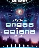 Anges Gaïens : l'intégrale (French Edition) by