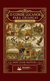 Livro O Conde Lucanor para Crianças: As 51 histórias de Patronio