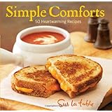 Simple Comforts: 50 Heartwarming Recipes