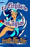 Image de La Elegida de las Aguas (Spanish Edition)