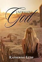Undeniable God Undeniable God