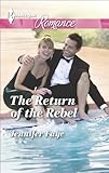 The Return of the Rebel (Harlequin Romance)