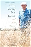 Starting from Loomis and Other Stories (Nikkei in the Americas) by Hiroshi Kashiwagi, Tim Yamamura