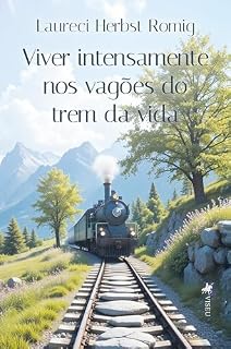 Livro Viver intensamente nos vagões do trem da vida