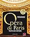 Opéra de Paris, toute une histoire : Les plus grands moments d'une institution d'exception by 