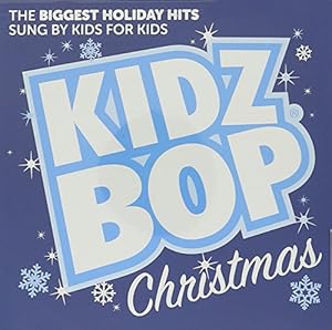 Kidz bop kids Kidz Bop Kids - KIDZ BOP Christmas - Amazon.com Music