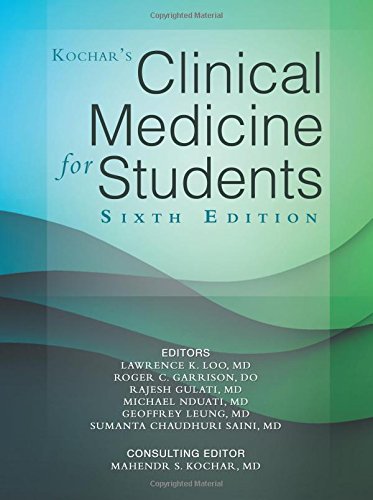 Kochar's Clinical Medicine for Students: Sixth Edition Kochar's Clinical Medicine for Students: Sixth Edition