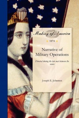 Narrative of Military Operations: Directed during the late war between the states
