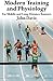 Modern Training and Physiology for Middle and Long-Distance Runners by John Davis