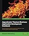 Appcelerator Titanium Business Application Development Cookbook by Benjamin Bahrenburg