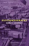 Psychogeography (Pocket Essentials (Paperback))