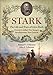 Stark; The Life and Wars of John Stark, French and Indian War Ranger, Revolutionary War General