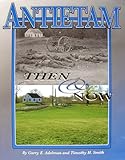 Antietam Then and Now