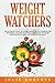 Weight Watchers: The Ultimate Weight Watchers Freestyle 2019 Cookbook For Beginners - Includes Delicious, Easy & Quick WW Smart Points Recipes To Melt ... Fat Away! (Weight Watchers For Beginners)