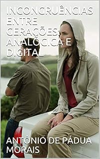 Livro INCONGRUÊNCIAS ENTRE GERAÇÕES: ANALÓGICA E DIGITAL