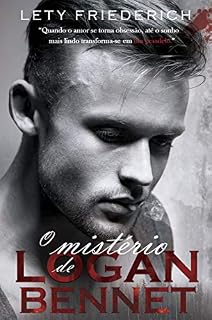 Livro O Mistério de Logan Bennet: (LIVRO ÚNICO)