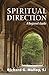 Spiritual Direction: A Beginner's Guide by SJ, Richard G. Malloy