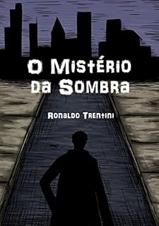 Livro O Mistério da Sombra (Mistério & Sombra Livro 1)
