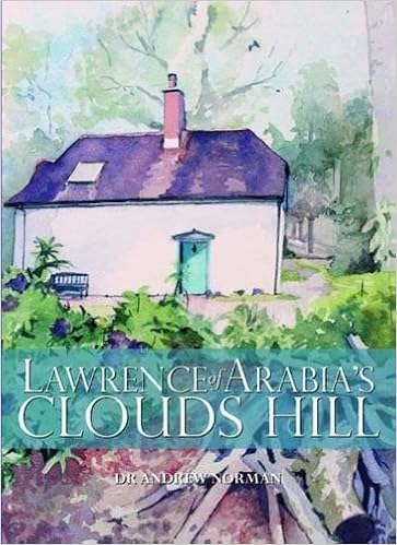 Lawrence Of Arabia S Clouds Hill Dr Andrew Norman 9780857042477