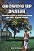GROWING UP DANISH: Memories of life in rural Iowa during the 1920's, 30's and beyond by Elna M. Petersen