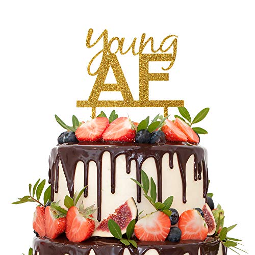 Young AF Gold Glitter Acrylic Cake Topper For Celebrate Funny Wedding Anniversary,Engagement,Birthday Party Decorations.