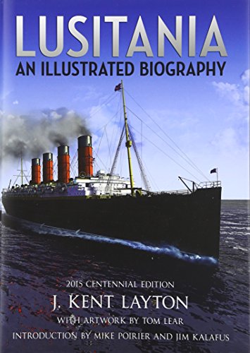 Lusitania: An Illustrated Biography