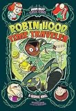 Robin Hood, Time Traveler: A Graphic Novel