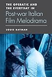 Image de The Operatic and the Everyday in Postwar Italian Film Melodrama