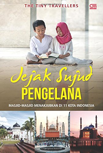 Jejak Sujud Pengelana Indonesian Edition Travellers The Tiny 9786020330785 Amazon Com Books