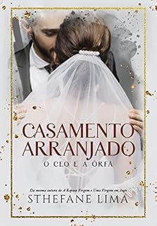 Livro CASAMENTO ARRANJADO: O CEO E A ÓRFÃ ( LIVRO ÚNICO)