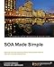 SOA Made Simple by Lonneke Dikmans, Ronald van Luttikhuizen