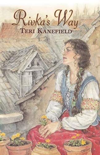 Rivka's Way by Teri Kanefield