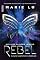 Livro Rebel: Nunca subestime o rebelde (Legend Livro 4)