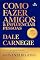 Livro Como fazer amigos e influenciar pessoas: O clássico atemporal atualizado com insights práticos e exercícios por Giovanni Begossi