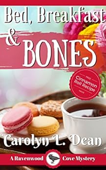 BED, BREAKFAST, and BONES: A Ravenwood Cove Cozy Mystery by [Dean, Carolyn L.]