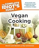 The Complete Idiot's Guide to Vegan Cooking by 