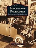 Middletown Pacemakers: The Story of an Ohio Hot Rod Club