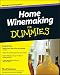 Home Winemaking For Dummies by Tim Patterson