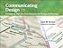 Communicating Design: Developing Web Site Documentation for Design and Planning (2nd Edition) (Voices That Matter)