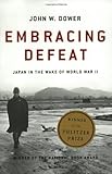 Front cover for the book Embracing Defeat: Japan in the Wake of World War II by John W. Dower