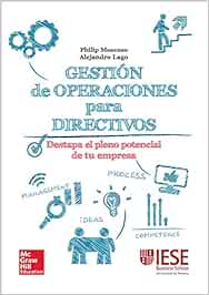 Gestion de operaciones para directivos: una guia practica.