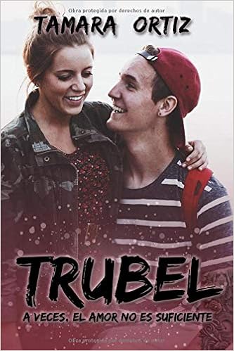 Resultado de imagen de trubel tamara ortiz