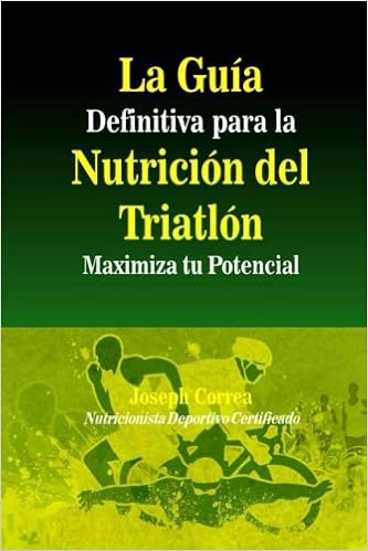 Livres Couvertures de La Guia Definitiva para la Nutricion del Triatlon: Maximiza tu Potencial (Español) Tapa blanda – 14 agosto 2014