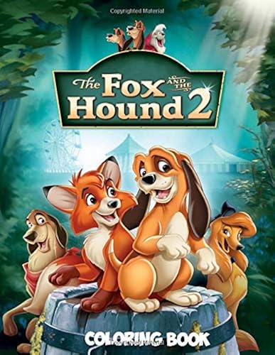 Download The Fox and the Hound 2 Coloring Book: Coloring Book for Kids and Adults with Fun, Easy, and Relaxing Coloring Pages (Coloring Books for Adults and Kids 2-4 4-8 8-12+) PDF