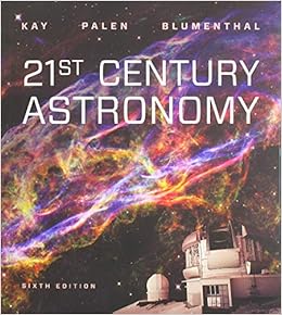21st Century Astronomy Kay Laura Palen Stacy Blumenthal Gee 9780393675498 Books
