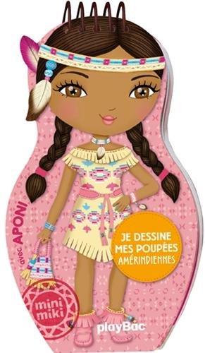 Je dessine mes poupées amérindiennes
