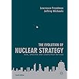 The Evolution of Nuclear Strategy: New, Updated and Completely Revised