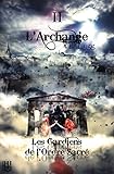 Les Gardiens de l'Ordre Sacré - Tome 2 : L'Archange (French Edition) by D. LYGG