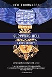 Surviving Hell: A POWS Journey by Leo Thorsness
