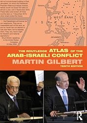 The Routledge Atlas of the Arab-Israeli Conflict (Routledge Historical Atlases)